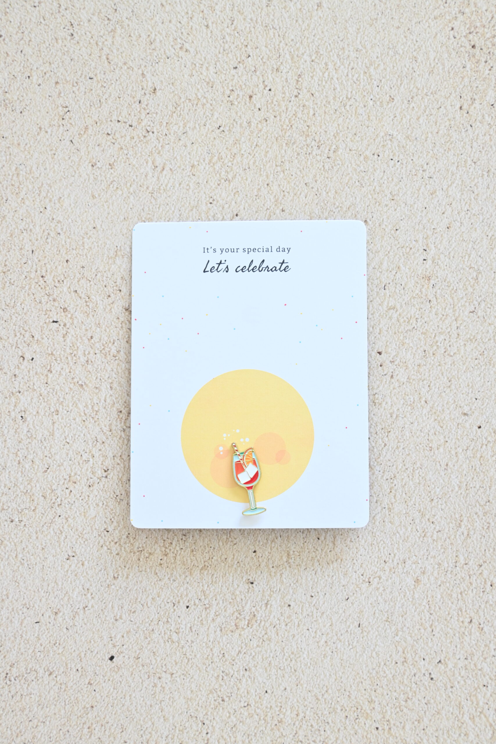 It’s your special day, let’s celebrate