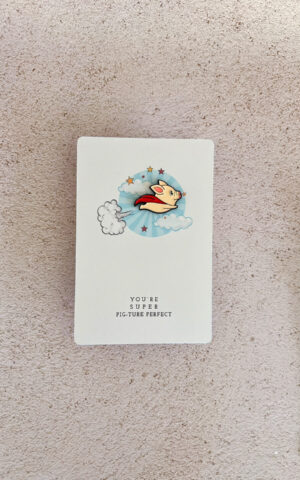 You're super pig‑ture perfect