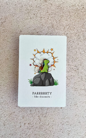 Parrrrrty like dinomite